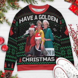 Have A Golden Christmas Ugly Christmas Sweatshirt
