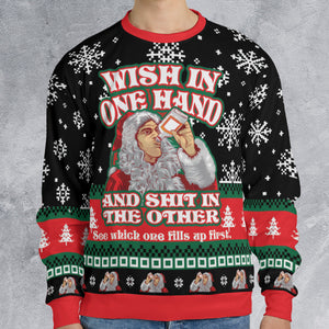 Wish In One Hand Ugly Christmas Sweatshirt