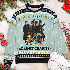 Against Charity Ugly Christmas Sweatshirt