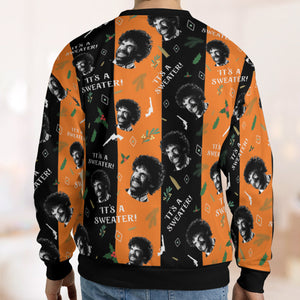It's A Sweater Three Amigos All-over Print Sweatshirt