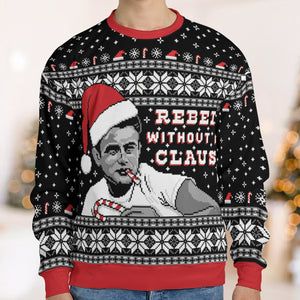 Rebel Without a Cause Rebel Without a Claus Ugly Christmas Sweatshirt