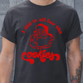 I did it all for the Cookies Classic Unisex T-Shirt