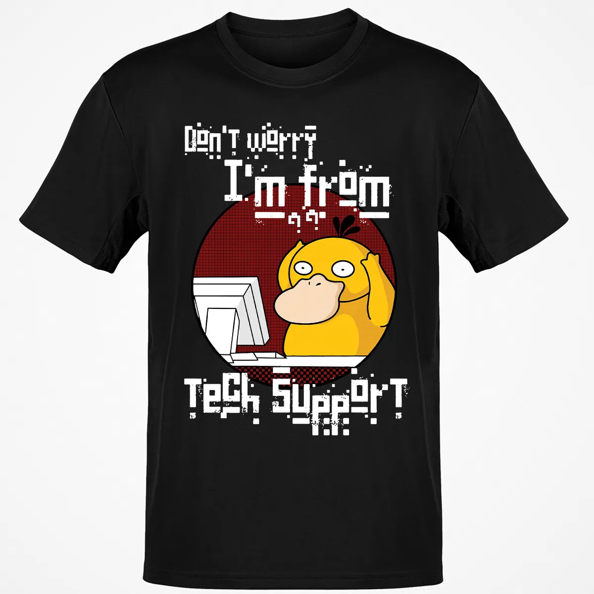 I'm From Tech Support Classic Unisex T-Shirt