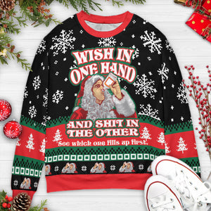 Wish In One Hand Ugly Christmas Sweatshirt