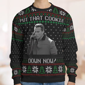Put That Cookie Down Ugly Christmas Sweatshirt