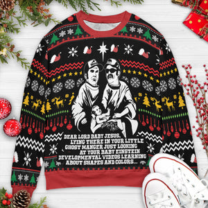 Dear Lord Baby Jesus Ugly Christmas Sweatshirt