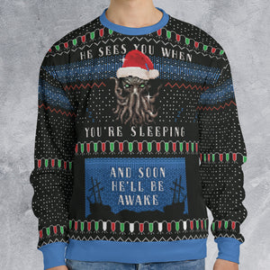 He'll be awake Ugly Christmas Sweatshirt