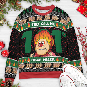 Call me Heat Miser Miser Bros The Year Without a Santa Claus Ugly Christmas Sweatshirt