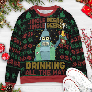 Drinking All The Way Bender Futurama Ugly Christmas Sweatshirt