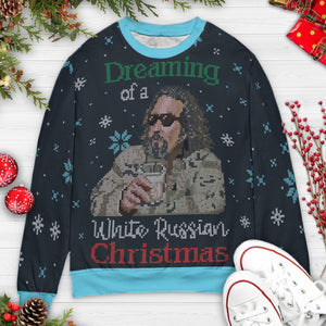 Dreaming of A white Russian Christmas Ugly Christmas Sweatshirt